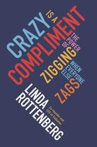 Couverture du livre « Crazy is a Compliment » de Rottenberg Linda aux éditions Penguin Books Ltd Digital