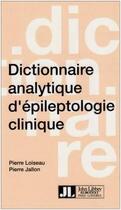 Couverture du livre « Dict Anal D Epileptologie » de Loiseau aux éditions John Libbey