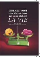 Couverture du livre « Librez vous des motions qui vous gchent la vie » de Bertrand Canavy aux éditions Lulu