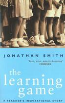 Couverture du livre « The Learning Game » de Smith Jonathan aux éditions Little Brown Book Group Digital