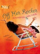 Couverture du livre « Off Her Rocker (Mills & Boon M&B) » de Archer Jennifer aux éditions Mills & Boon Series