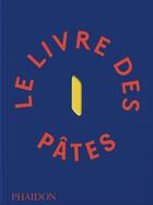 Couverture du livre « Le livre des pates » de Barilla aux éditions Phaidon