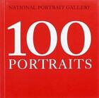 Couverture du livre « 100 portraits » de Nicholas Cullinan aux éditions National Portrait Gallery