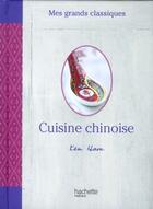 Couverture du livre « Cuisine chinoise » de Ken Hom aux éditions Hachette Pratique