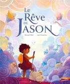 Couverture du livre « Le rêve de Jason » de Bernard Villiot et Lucie Dessertine aux éditions Gautier Languereau