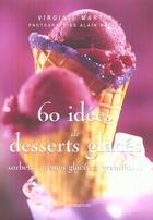 Couverture du livre « Soixante idees de desserts glaces » de Virginie Martin aux éditions Flammarion