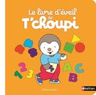 Couverture du livre « Le livre d'éveil de T'choupi » de Thierry Courtin aux éditions Nathan