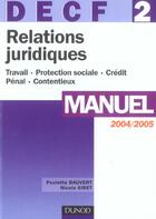 Couverture du livre « Decf 2 relations juridiques (édition 2004/2005) » de Nicole Siret et Paulette Bauvet aux éditions Dunod