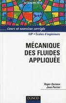 Couverture du livre « Mécanique des fluides appliquée » de Jean Perrier et Roger Ouziaux aux éditions Dunod