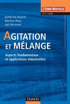 Couverture du livre « Agitation et mélange » de Xuereb/Poux/Bertrand aux éditions Dunod
