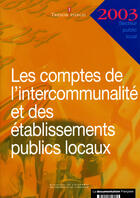 Couverture du livre « Les comptes de l'intercommunalite et des etablissements pulics locaux 2003 » de  aux éditions Documentation Francaise