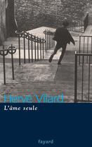 Couverture du livre « L'ame seule » de Herve Vilard aux éditions Fayard