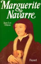 Couverture du livre « Marguerite de Navarre » de Jean-Luc Dejean aux éditions Fayard