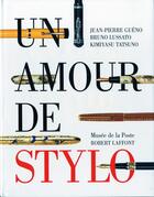 Couverture du livre « Un amour de stylo » de Gueno/Lussato aux éditions Robert Laffont