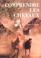 Couverture du livre « Comprendre Les Chevaux » de Garda Langley aux éditions Maloine