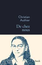 Couverture du livre « De chez nous » de Christian Authier aux éditions Stock