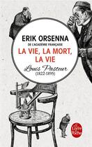 Couverture du livre « La vie, la mort, la vie » de Erik Orsenna aux éditions Le Livre De Poche