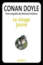 Couverture du livre « Le visage jaune » de Arthur Conan Doyle aux éditions Omnibus