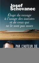 Couverture du livre « Éloge du voyage à l'usage des autistes et de ceux qui ne le sont pas assez » de Josef Schovanec aux éditions Plon