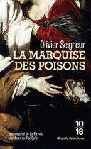 Couverture du livre « La marquise des poisons » de Olivier Seigneur aux éditions 10/18