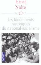 Couverture du livre « Les fondements historiques du national-socialisme » de Ernst Nolte aux éditions Pocket