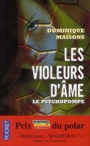 Couverture du livre « Les violeurs d'âme ; le psychopompe » de Dominique Maisons aux éditions Pocket