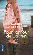 Couverture du livre « Les amants de l'été 44 Tome 2 : pour l'amour de Lauren » de Karine Lebert aux éditions Pocket