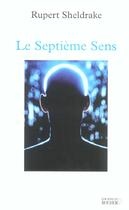 Couverture du livre « Le septieme sens » de Rupert Sheldrake aux éditions Rocher