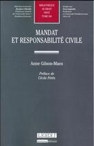 Couverture du livre « Mandat et responsabilité civile » de Anne Gilson-Maes aux éditions Lgdj