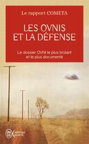 Couverture du livre « Les ovnis et la defense - a quoi doit-on se preparer ? » de Rapport Cometa aux éditions J'ai Lu