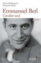 Couverture du livre « Emmanuel Berl ; cavalier seul » de Olivier Philipponnat et Patrick Lienhardt aux éditions Vuibert