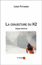 Couverture du livre « La conjecture du K2 ; Usque domine » de Laurent Petitmangin aux éditions Editions Du Net