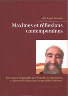 Couverture du livre « Maximes et réflexions contemporaines » de Med Kamel Yahiaoui aux éditions Books On Demand