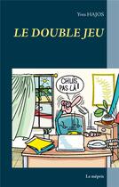 Couverture du livre « Le double jeu : le mépris » de Yves Hajos aux éditions Books On Demand