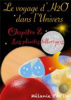 Couverture du livre « Le voyage d'H2O dans l'Univers : Chapitre 2 - Les planètes telluriques » de Papin Melanie aux éditions Books On Demand