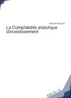 Couverture du livre « La comptabilite analytique d'investissement » de Antoine Razzouk aux éditions Publibook