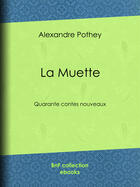 Couverture du livre « La Muette » de Alexandre Pothey aux éditions Bnf Collection Ebooks