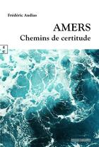 Couverture du livre « Amers » de Frederic Audias aux éditions Complicites