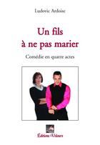 Couverture du livre « Un fils à ne pas marier » de Ludovic Ardoise aux éditions Velours
