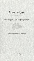 Couverture du livre « La bernique,dix facons de la préparer » de Annick Le Houerou et Gwenael Le Houerou aux éditions Epure