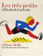 Couverture du livre « Les très petits » de Elisabeth Ivanovsky aux éditions Memo