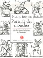 Couverture du livre « Portrait des mouches » de Pierre Jourde aux éditions L'archange Minotaure