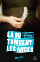 Couverture du livre « Là où tombent les anges » de Charlotte Bousquet aux éditions Editions Gulf Stream