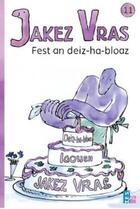Couverture du livre « Jakez Vras t.11 ; fest an deiz ha bloaz » de Quentin Blake et Ellen Blance et Ann Cook aux éditions Tes