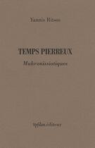 Couverture du livre « Temps pierreux ; makronissiotiques » de Yannis Ritsos aux éditions Ypsilon