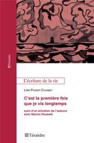 Couverture du livre « C'est la premiere fois que je vis longtemps ; entretien de l'auteure avec Marion Rousset » de Lise Poirier Courbet aux éditions Teraedre