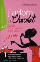 Couverture du livre « J'adore le chocolat ;quelle choco-addict êtes-vous ? » de Stephanie Zeitoun aux éditions Alysse