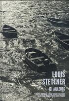 Couverture du livre « Ici ailleurs » de Louis Stettner aux éditions Xavier Barral