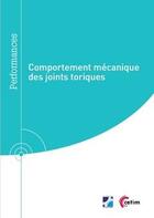 Couverture du livre « Comportement mécanique des joints toriques » de Benoit Omnes aux éditions Cetim