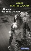 Couverture du livre « L'homme des mille détours » de Agnes Martin-Lugand aux éditions Libra Diffusio